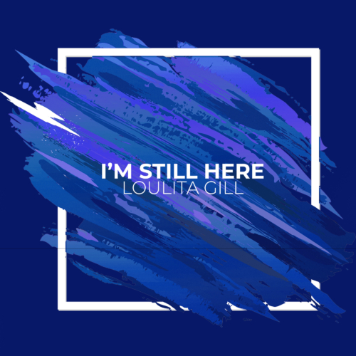 I’m Still Here